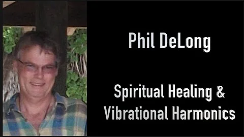 Phil Delong at Camp Etna:   Spiritual Healing