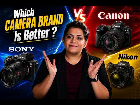 Kaunsa Camera Company Behetar Hai ? Canon v/s Nikon v/s Sony