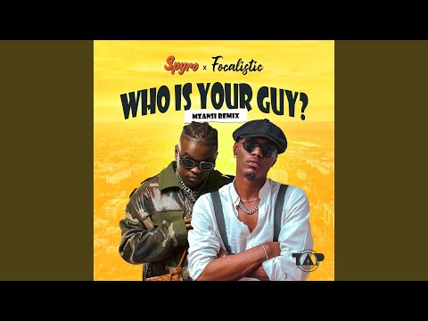 Who Is Your Guy? (Mzansi Remix)