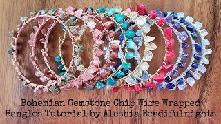 Bohemian Gemstone Chip Wire Wrapped Bangles Tutorial