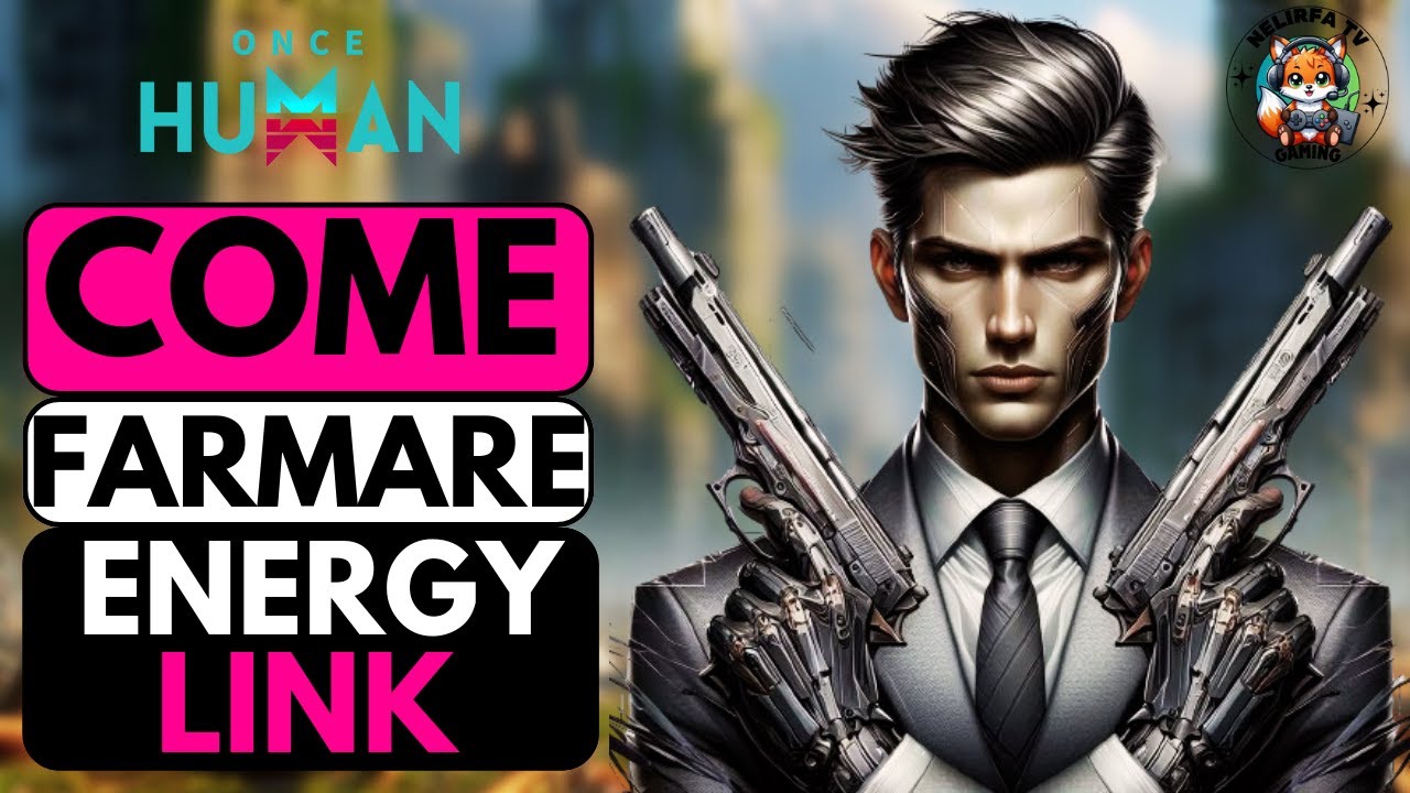 Once Human Come farmare energy link GUIDA ITA