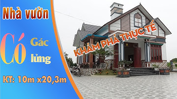 Khám phá thực tế nhà vườn mái thái có gác lửng, 4 phòng ngủ