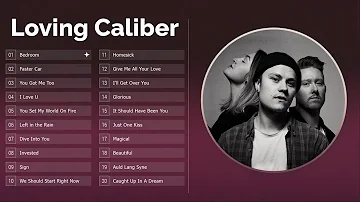 Top 30 Songs of Loving Caliber - Best of Loving Caliber ♫♫