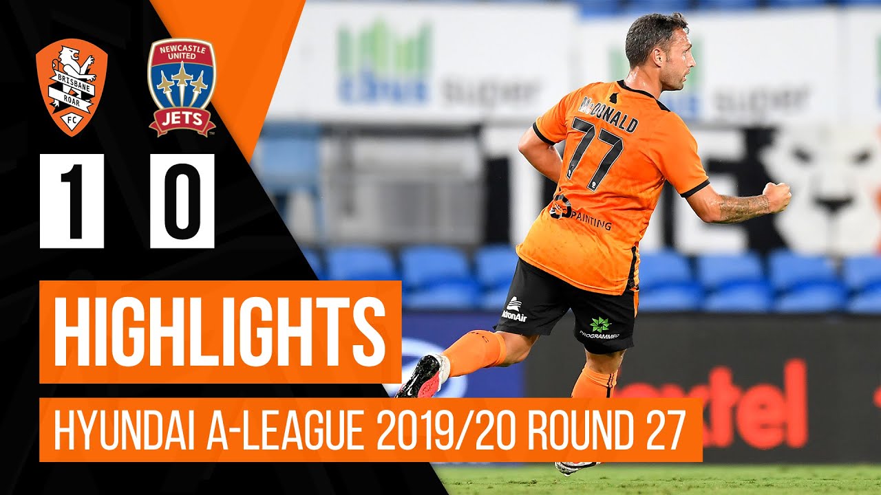 Highlights | Brisbane Roar 1 - 0 Newcastle Jets | A-League 2019/20 Rd 27