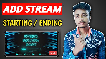 How To Add Stream Starting Soon And Stream Ending Video On Mobile