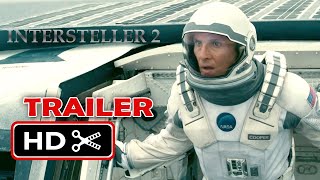 INTERSTELLER 2 / FIRST TRAILER