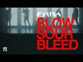 Erra  slow sour bleed official music