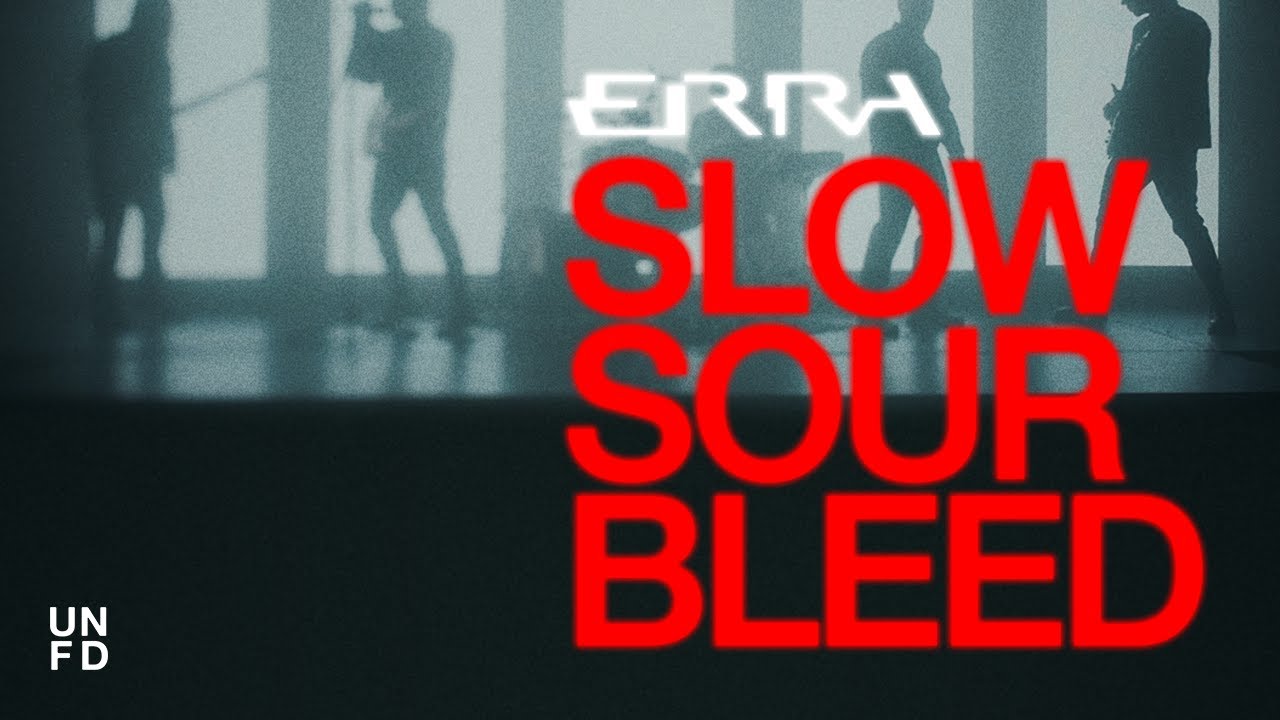 ERRA   Slow Sour Bleed Official Music Video