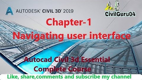 Navigating The User Interface of AutoCAD Civil 3d | AutoCAD Civil 3d Essentials Complete Course