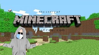 The story of Minecraft for free.com