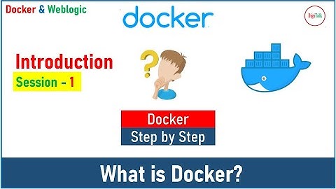 Docker Series - Session 1, Introduction (Docker & Weblogic)