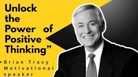 No Limits – Unlock the Power of Positive Thinking”||Brian Tracy 