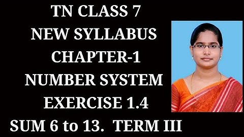 7th maths Term-3 Ch-1 Number system | Ex-1.4 (6 to 13) sums| Samacheer 2021