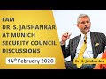 EAM Dr. S. Jaishankar at Munich Security Council Discussions (February 14, 2020)