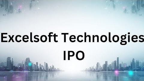 Excelsoft Technologies IPO Details 2025