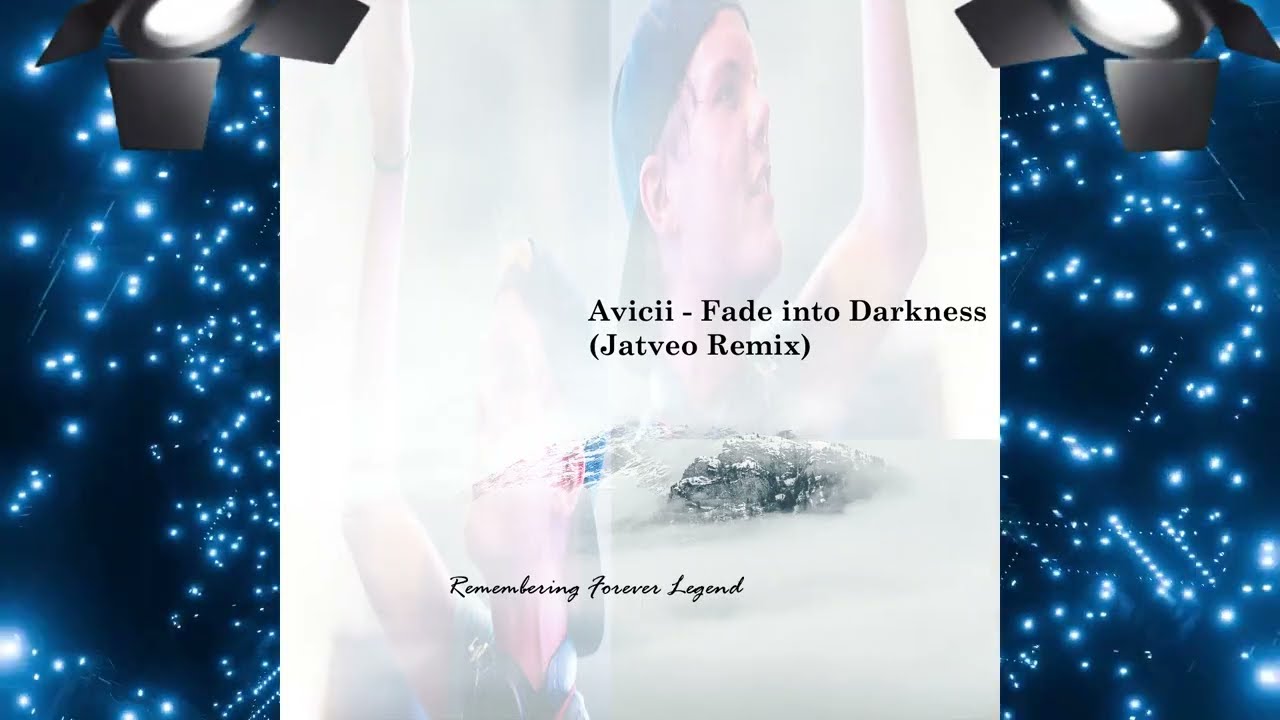 Avicii - Fade into Darkness (Jatveo Remix)