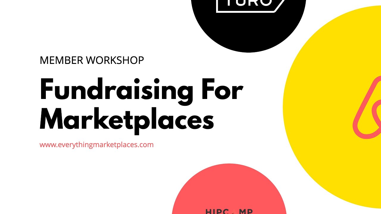 Fundraising For Early Stage Marketplaces Workshop With Fabrice Grinda (FJ Labs)