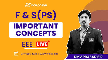 F & S(PS) - Important Concepts for GATE 2023 by  DMV Prasad Sir | EEE | ACE Online Live