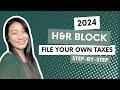 2024 hr block tutorial for beginners  complete walkthrough  how to file your own taxes