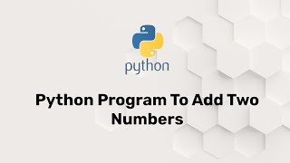 Adding Two Numbers In Python | #python #pythonprogramming