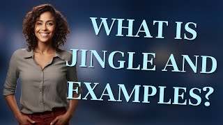 What is jingle and examples