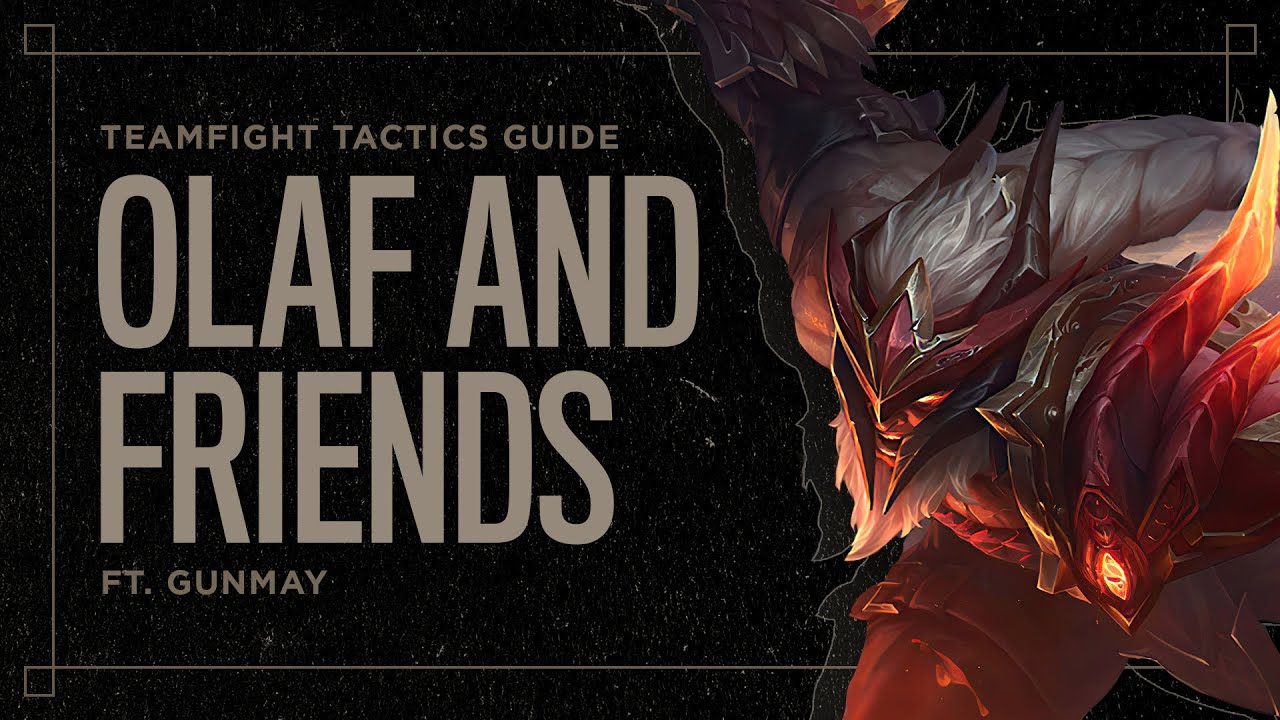 How to Play Olaf and Friends - Teamfight Tactics Patch 11.2b - Set 4.5