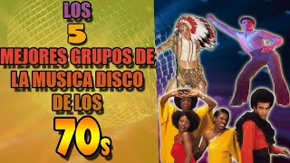 Video thumbnail of "Los 5 MEJORES grupos de MÚSICA DISCO de los AÑOS 70"