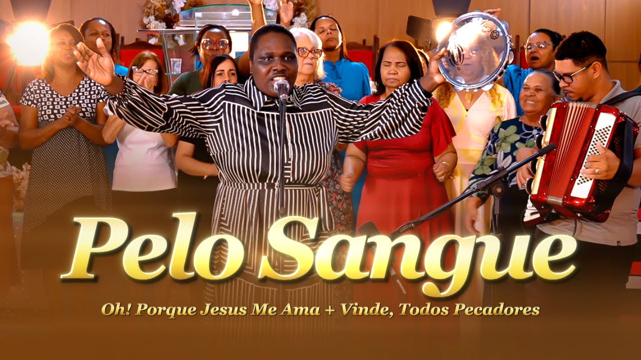 Pelo Sangue | Oh, Jesus Me Ama | Vinde, Todos Pecadores - Michele do Pandeiro