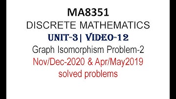 MA8351| DISCRETE MATHEMATICS| UNIT-3| VIDOE-12| GRAPH ISOMORPHISM| PROBLEM-2