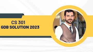 cs 301 gdb solution 2023 | CS301 first GDB solution 2023
