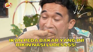 IKAN PEDA BAKAR Yang Ini Bikin Nasi LUDESSSS! | BIKIN LAPER (6/7/23) P3