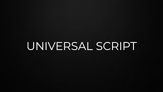 Im showcase my script universal 