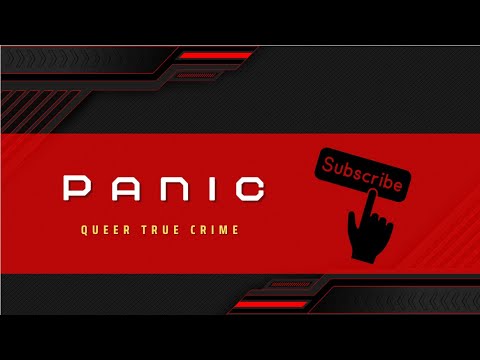 Panic: Queer True Crime Intro