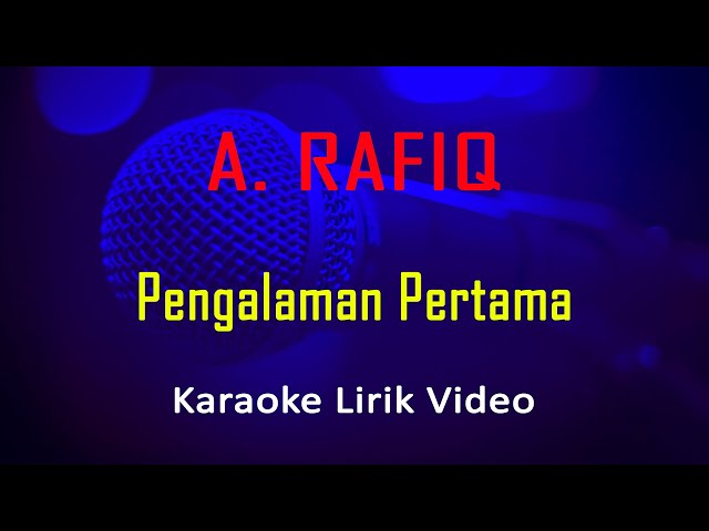 Pengalaman Pertama A. Rafiq (Karaoke Dangdut Instrumental Lirik) no vocal - minus one class=