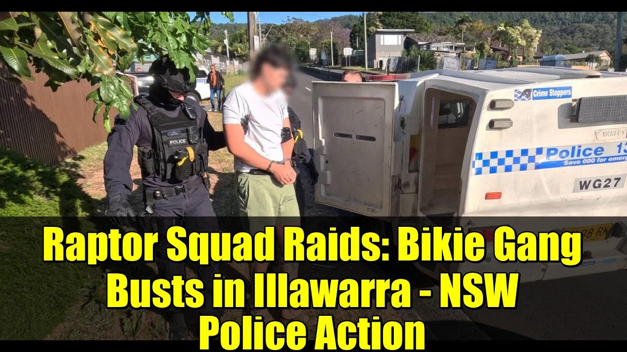 Raptor Squad Raids: Bikie Gang Busts in Illawarra - NSW Police Action