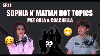 Sophia N Matian Episode 11 Coachella and Met Gala Recap