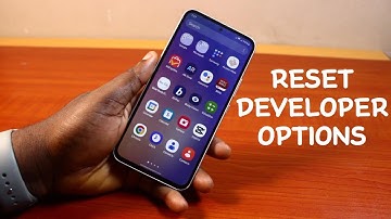 How to Reset Developer Options in Samsung