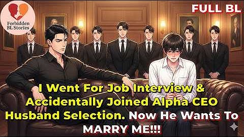 I Went For Job Interview & Accidentally Joined Alpha CEO Husband Selection–Now He Wants To Marry Me