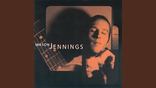 Video thumbnail of "Mason Jennings - Nothing"