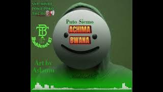 Puto Siemo_Achimabwana( Audio)