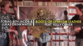 Tobias Ben Jacob & Lukas Drinkwater feat. Kelly Oliver - 'Boots Of Spanish Leather'