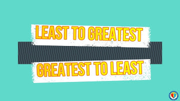 ARRANGING NUMBERS FROM LEAST TO GREATEST AND GREATEST TO LEAST