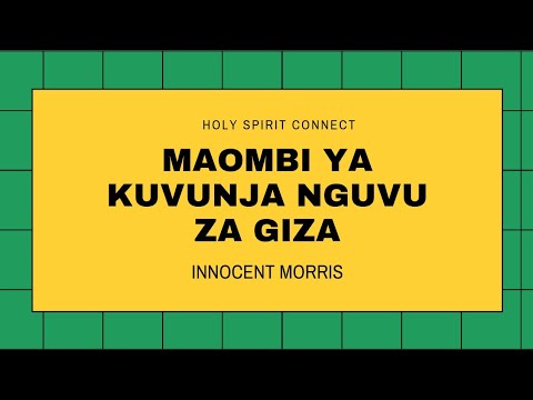 MAOMBI YA KUVUNJA NGUVU ZA GIZA Innocent Morris