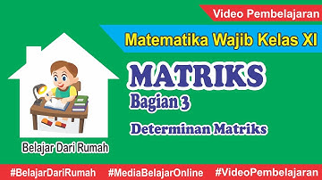 Matriks Matematika Wajib Kelas 11 Bagian 3 - Determinan Matriks Ordo 2x2 dan 3x3 dengan cara Sarrus