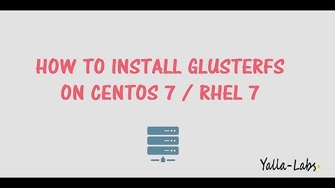 GlusterFS - How to Install GlusterFS Server on CentOS 7 / RHEL 7