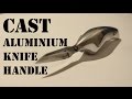How to Make a Knife With a Cast Aluminium Handle How to Make a Knife With a Cast Aluminium Handle