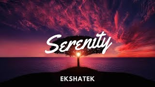 Serenity • EKSHATEK (Official Audio) • Chill Tabla Trap