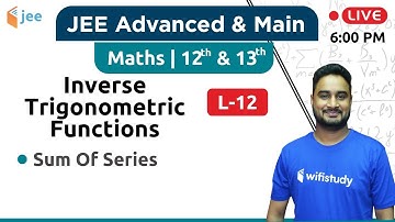 Sum of Series - Inverse Trigonometric Equations (L-12) | Maths by Dangi Sir | JEE Advanced/Main