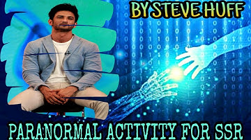 Paranormal activity for Sushant Singh Rajput by Steve Huff || Sushant ki atma se baat | Real video