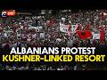 Albanians protest against Kushner-linked luxury resort plan | Geo News English